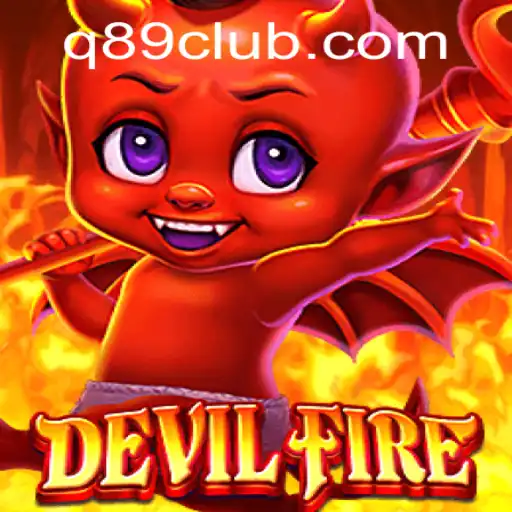 Exploring the Intriguing World of DevilFire: Unveiling the Game and Strategies with Q89.COM